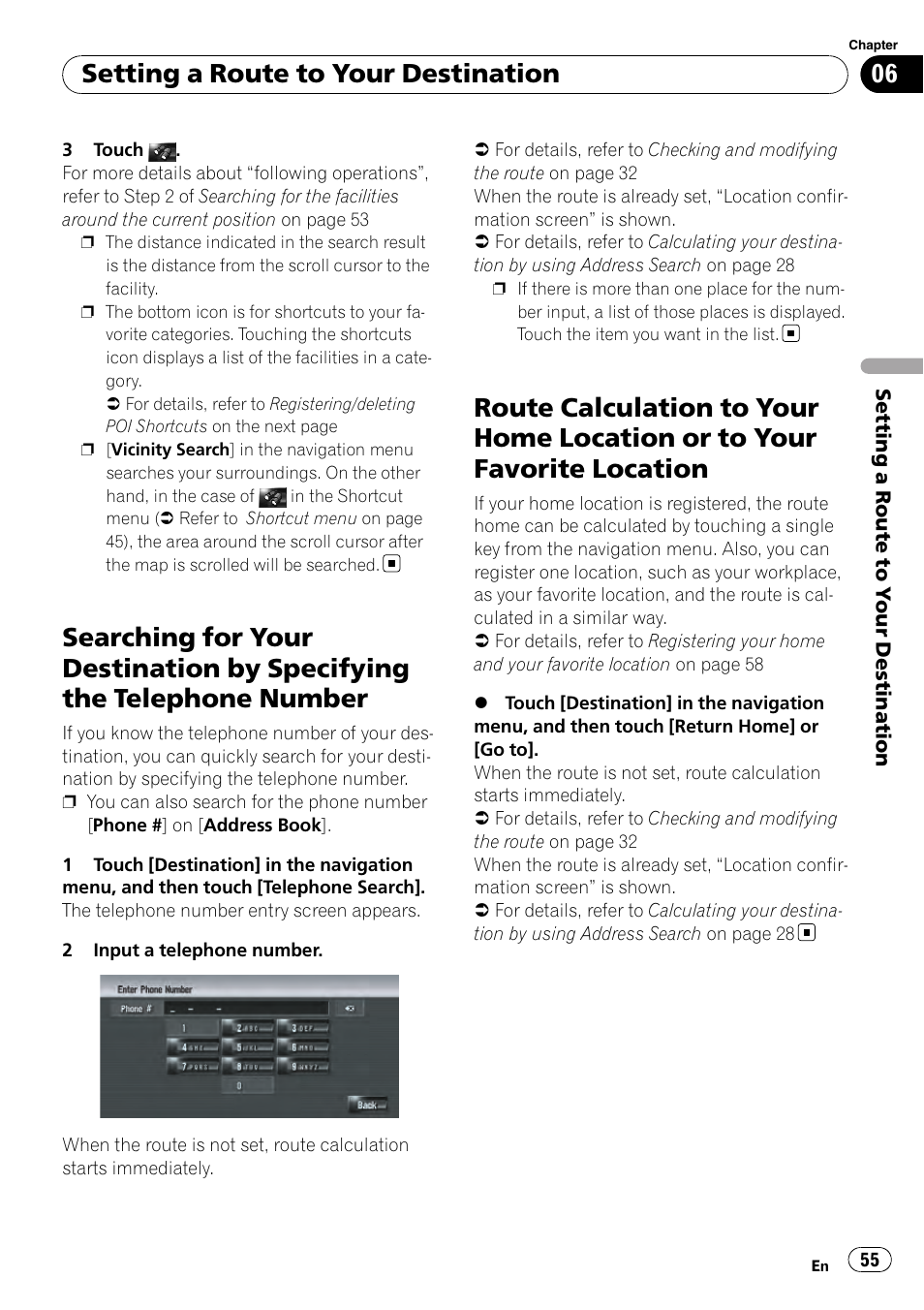 Searching for your destination by specifying, The telephone number, Route calculation to your home location or | To your favorite location, Setting a route to your destination | Pioneer AVIC-Z3 User Manual | Page 55 / 211