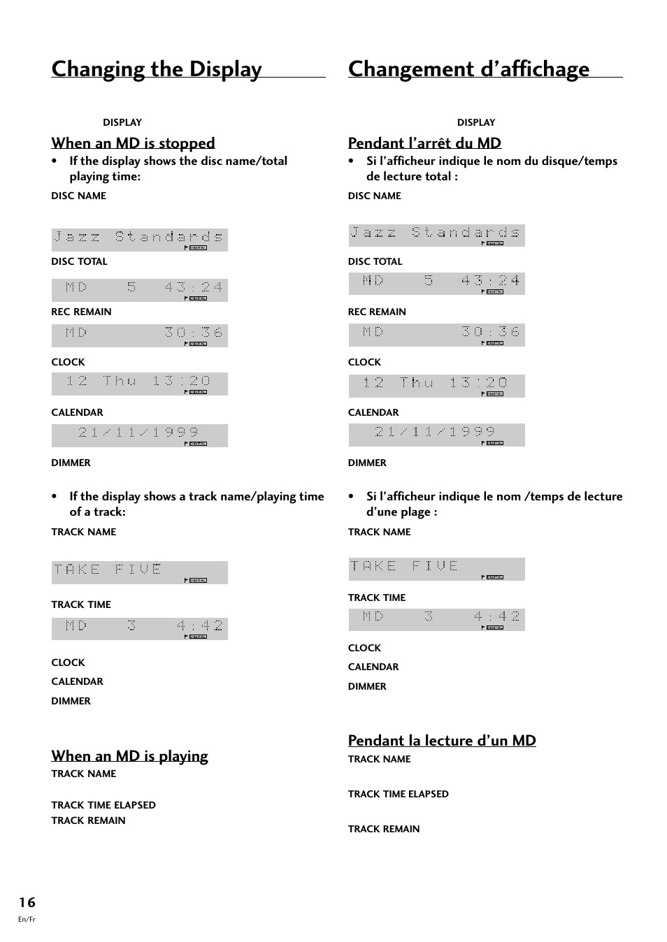 Changing the display, Changement d’affichage, When an md is stopped | When an md is playing, Pendant l’arrêt du md, Pendant la lecture d’un md | Pioneer MJ-L77 User Manual | Page 16 / 100