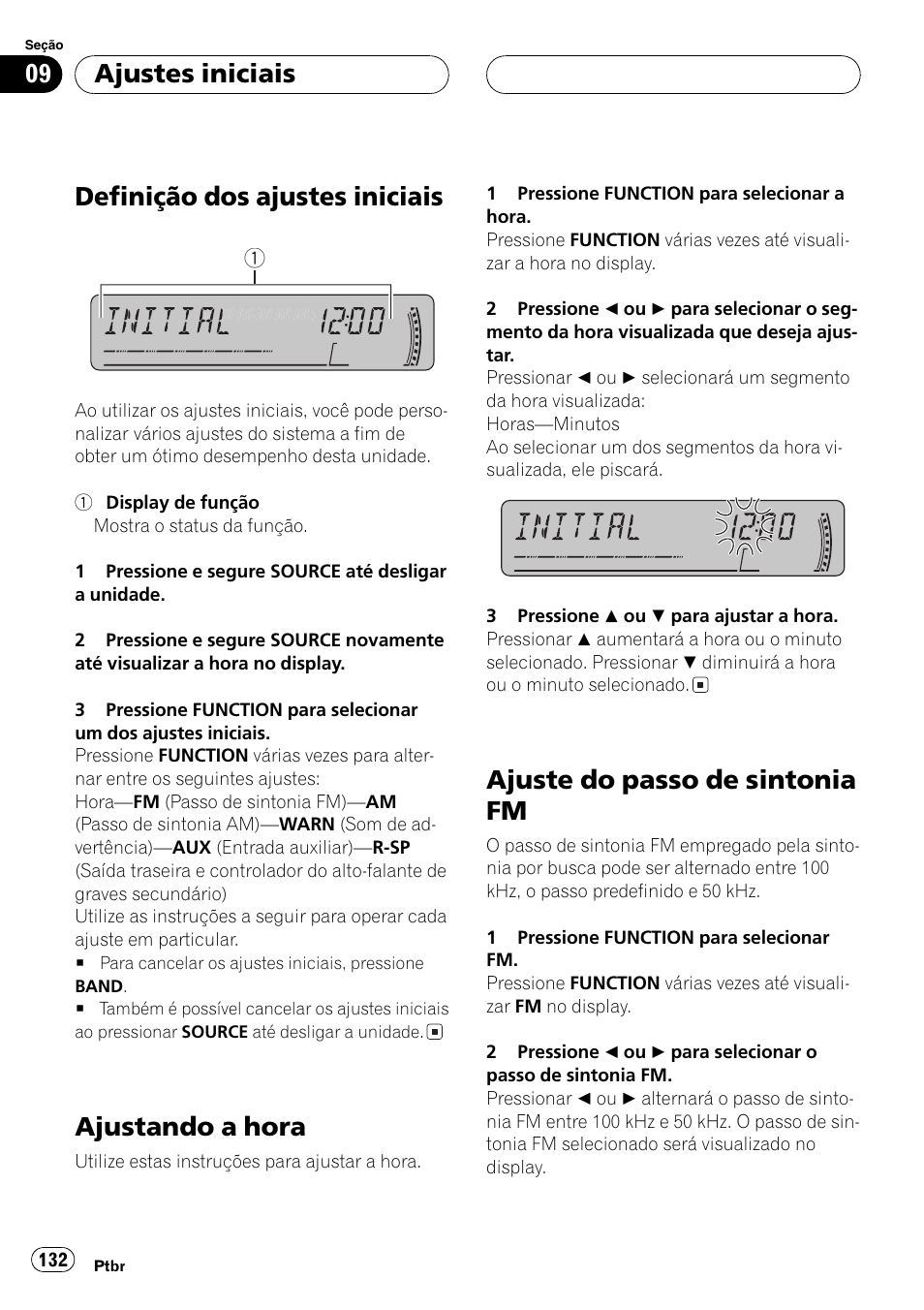 Ajustes iniciais, Definição dos ajustes iniciais 132, Ajustando a hora 132 | Ajuste do passo de sintonia fm 132, Definição dos ajustes iniciais, Ajustando a hora, Ajuste do passo de sintonia fm | Pioneer DEH-P4850MP User Manual | Page 132 / 145