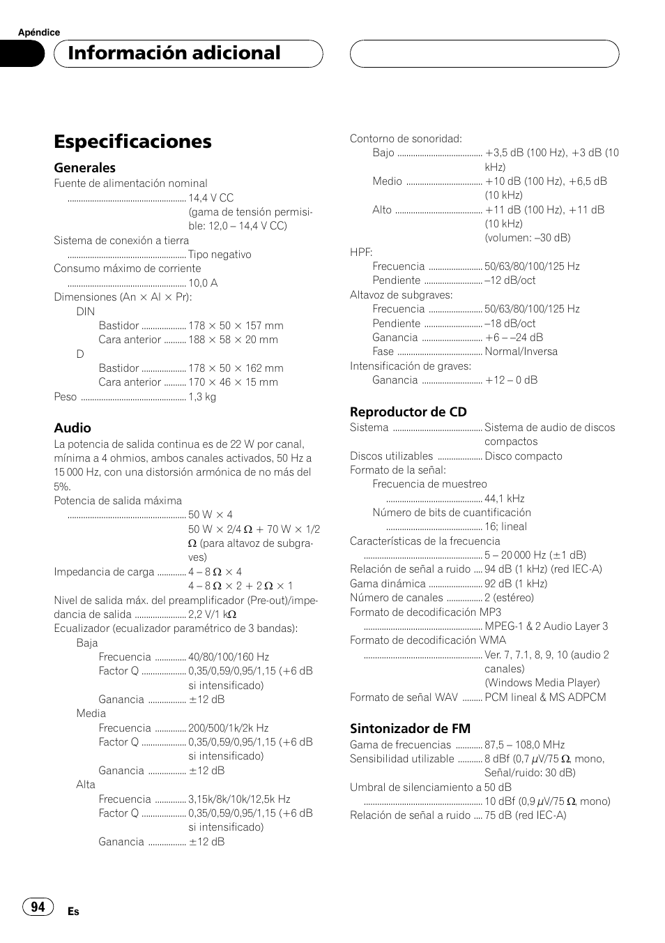Especificaciones 94, Especificaciones, Información adicional | Generales, Audio, Reproductor de cd, Sintonizador de fm | Pioneer DEH-P4850MP User Manual | Page 94 / 145