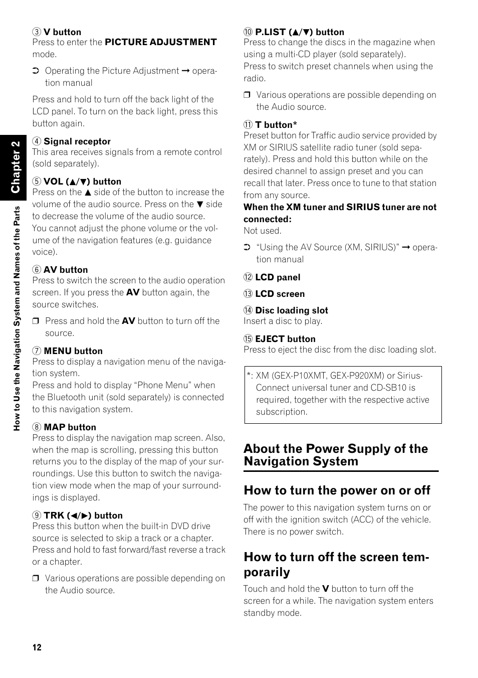 About the power supply of the navigation, System 12, How to turn the power on or off 12 | How to turn off the screen temporarily 12, How to turn off the screen tem- porarily, Chapter 2 | Pioneer SUPER TUNER III AVIC-Z3 User Manual | Page 14 / 24