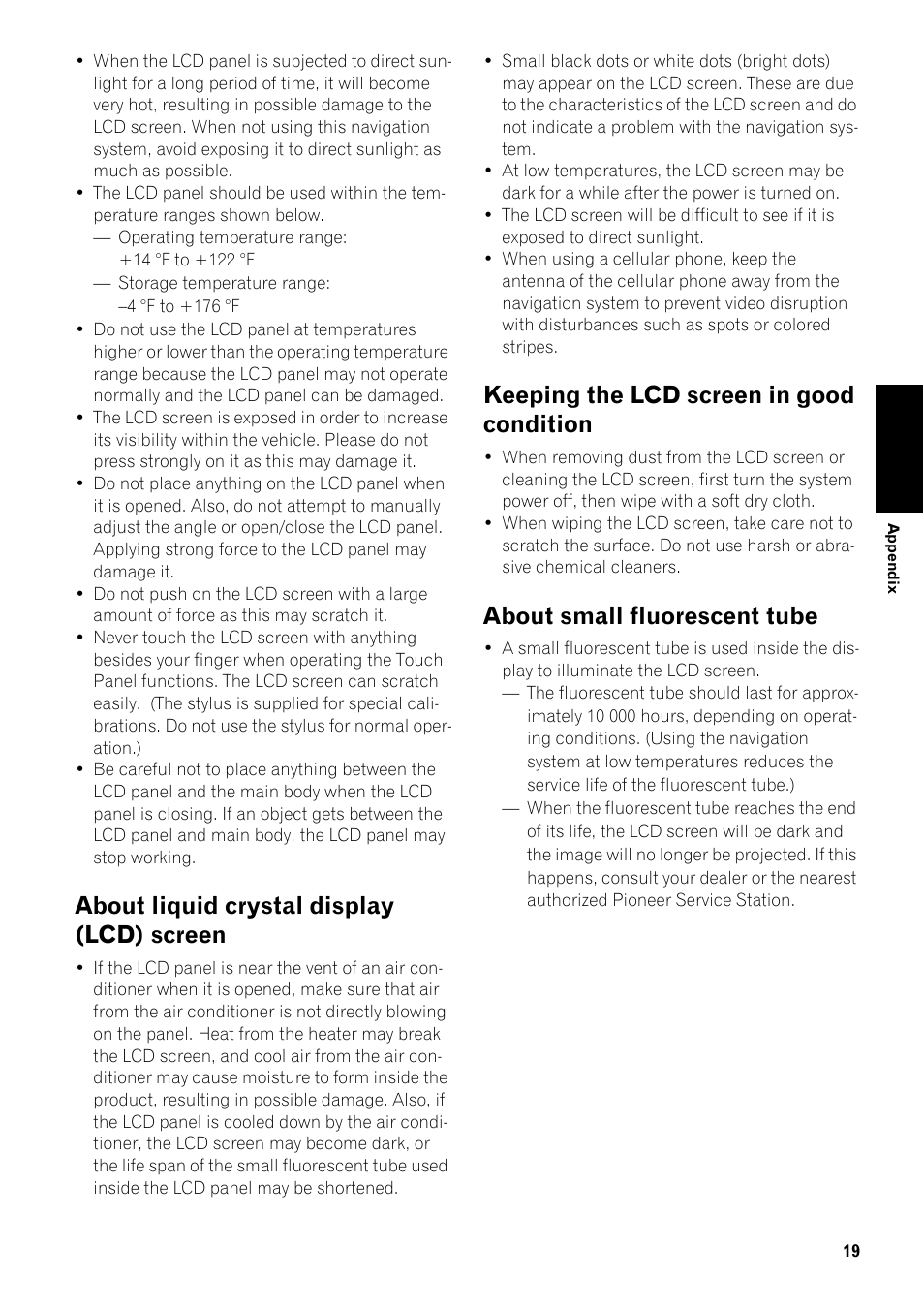 About liquid crystal display (lcd) screen 19, Keeping the lcd screen in good condition 19, About small fluorescent tube 19 | About liquid crystal display (lcd) screen, Keeping the lcd screen in good condition, About small fluorescent tube | Pioneer SUPER TUNER III AVIC-Z3 User Manual | Page 21 / 24
