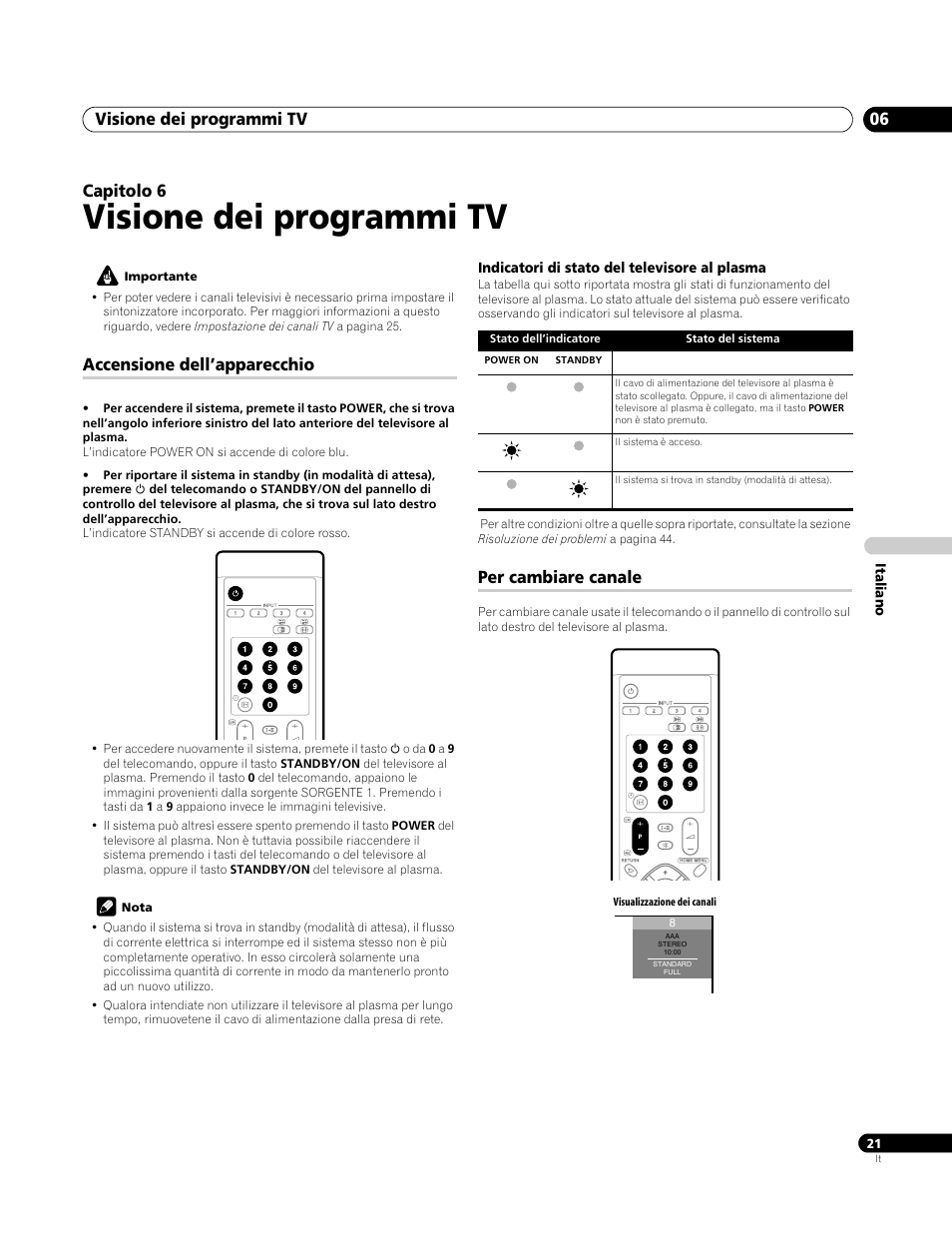 06 visione dei programmi tv, Accensione dell’apparecchio, Indicatori di stato del televisore al plasma | Per cambiare canale, Visione dei programmi tv, Visione dei programmi tv 06, Capitolo 6 | Pioneer PDP-4270XA User Manual | Page 153 / 267