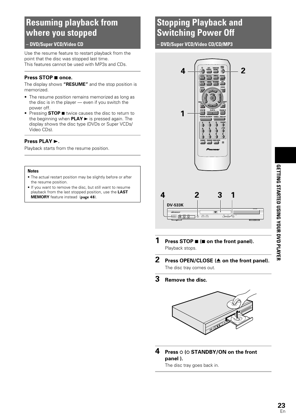 Resuming playback from, Where you stopped, Stopping playback and | Switching power off, Resuming playback from where you stopped, Stopping playback and switching power off, Getting st arted using your dvd pla yer, Press stop 7 ( 7 on the front panel), Press open/close ( 0 on the front panel), Remove the disc | Pioneer DV-440 User Manual | Page 23 / 64
