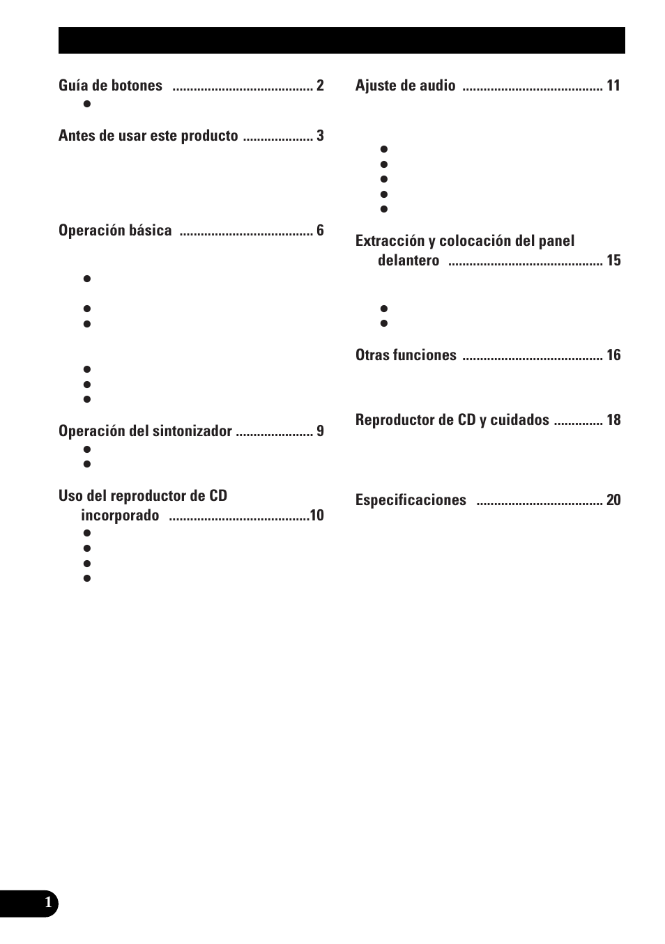 Índice, Guía de botones, Antes de usar este producto | Operación básica, Operación del sintonizador, Uso del reproductor de cd incorporado, Ajuste de audio, Extracción y colocación del panel delantero, Otras funciones, Reproductor de cd y cuidados | Pioneer spec DEH-12 User Manual | Page 42 / 64