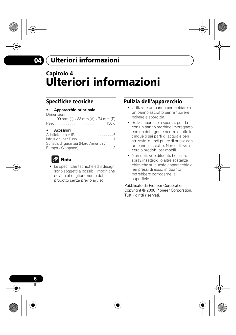 04 ulteriori informazioni, Specifiche tecniche, Pulizia dell’apparecchio | Ulteriori informazioni, Capitolo 4 | Pioneer IDK-80 User Manual | Page 24 / 45