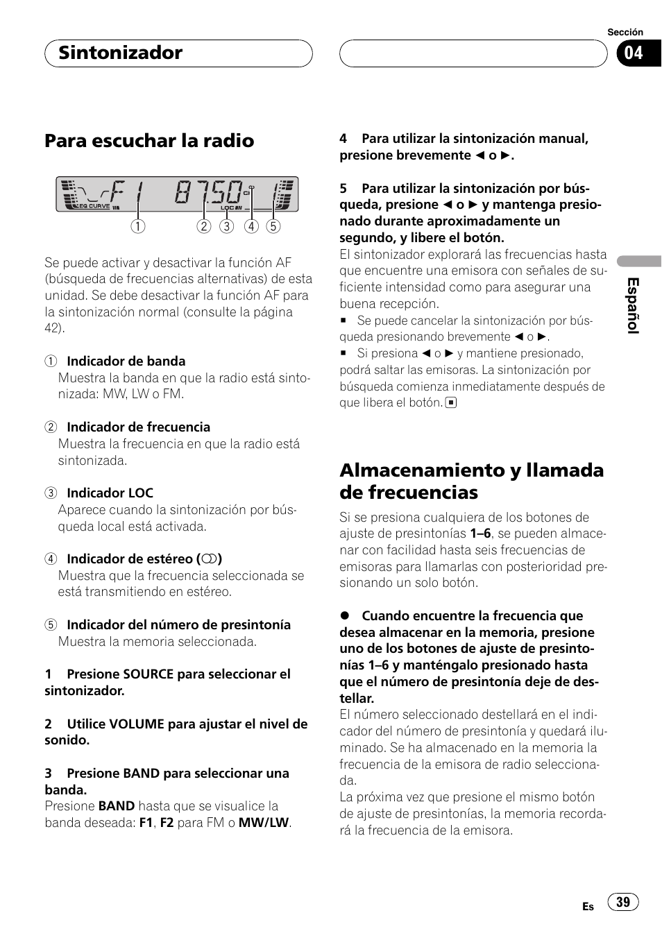 Frecuencias 39, Para escuchar la radio, Almacenamiento y llamada de frecuencias | Sintonizador | Pioneer DEH-4700MP User Manual | Page 39 / 100