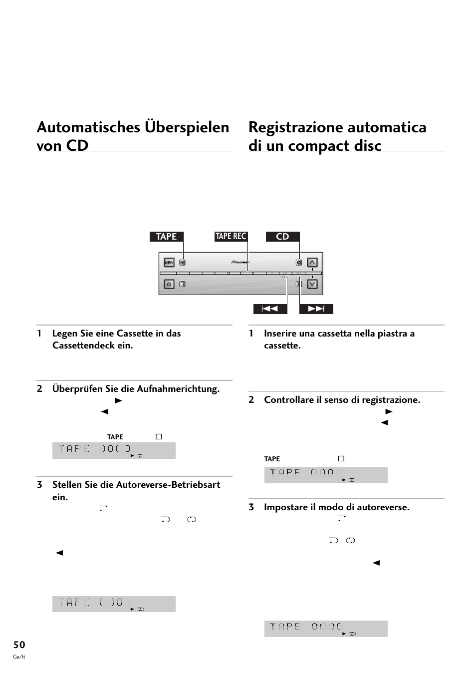 Automatisches überspielen von cd, Registrazione automatica di un compact disc, 1 legen sie eine cassette in das cassettendeck ein | 2 überprüfen sie die aufnahmerichtung, 3 stellen sie die autoreverse-betriebsart ein, 1 inserire una cassetta nella piastra a cassette, 2 controllare il senso di registrazione, 3 impostare il modo di autoreverse, Cd tape rec 4 ¢ tape | Pioneer S-L8-LRW User Manual | Page 120 / 142
