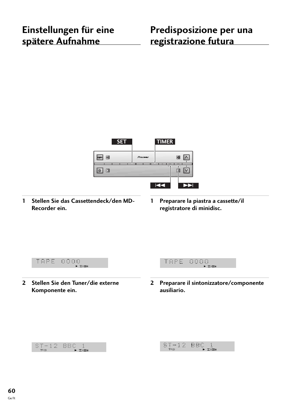 Einstellungen für eine spätere aufnahme, Predisposizione per una registrazione futura, 2 stellen sie den tuner/die externe komponente ein | Timer set 4 | Pioneer S-L8-LRW User Manual | Page 130 / 142