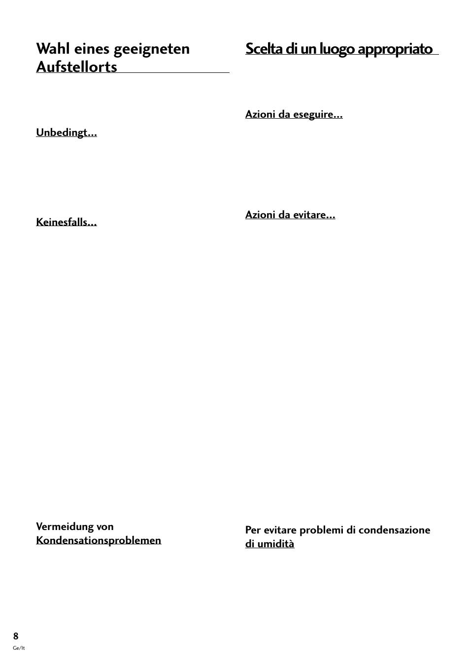 Wahl eines geeigneten aufstellorts, Scelta di un luogo appropriato, 2 installing and connecting up | Unbedingt, Keinesfalls, Vermeidung von kondensationsproblemen, Azioni da eseguire, Azioni da evitare, Per evitare problemi di condensazione di umidità | Pioneer S-L8-LRW User Manual | Page 78 / 142