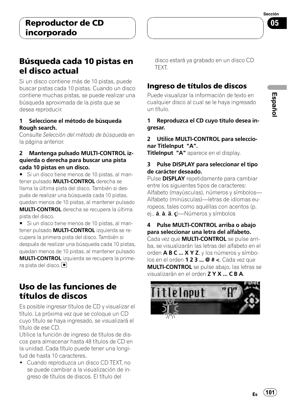 Búsqueda cada 10 pistas en el disco, Actual, Uso de las funciones de títulos de | Discos, Ingreso de títulos de discos 101, Búsqueda cada 10 pistas en el disco actual, Uso de las funciones de títulos de discos, Reproductor de cd incorporado, Ingreso de títulos de discos | Pioneer Super Tuner III D DEH-P80RS User Manual | Page 101 / 165