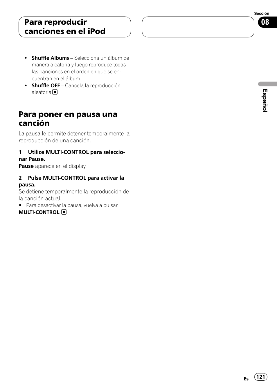 Para poner en pausa una canción, Para reproducir canciones en el ipod | Pioneer Super Tuner III D DEH-P80RS User Manual | Page 121 / 165