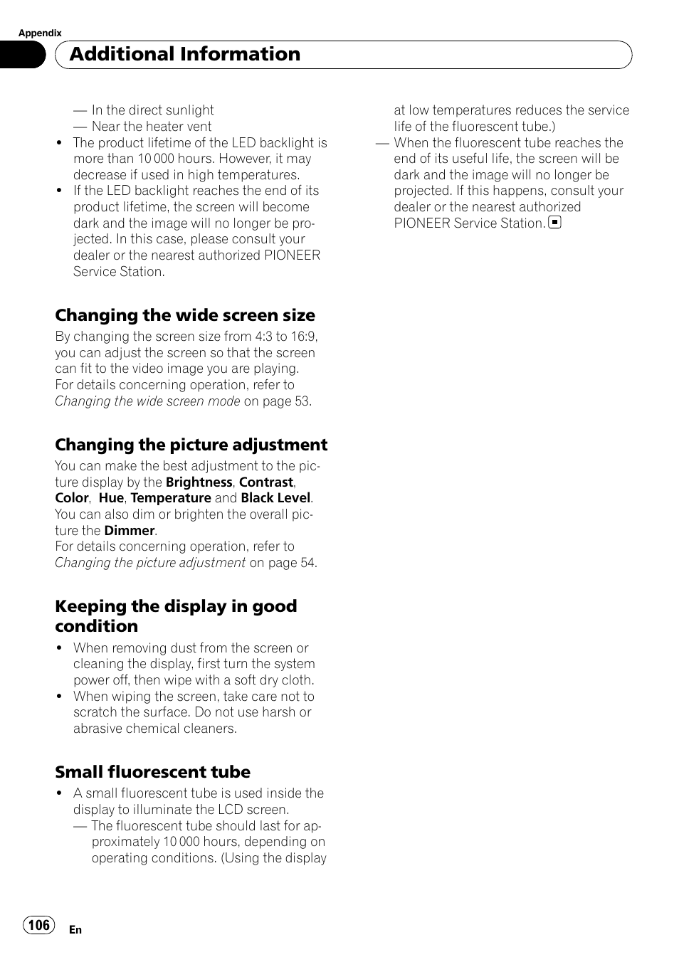 Additional information, Changing the wide screen size, Changing the picture adjustment | Keeping the display in good condition, Small fluorescent tube | Pioneer AVH-P3100DVD User Manual | Page 106 / 116