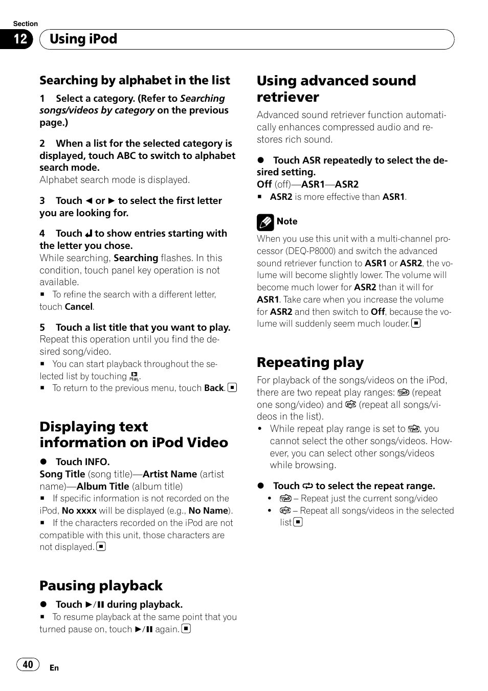 Displaying text information on ipod, Video, Pausing playback | Using advanced sound retriever, Repeating play, Displaying text information on ipod video, Using ipod, Searching by alphabet in the list | Pioneer AVH-P3100DVD User Manual | Page 40 / 116