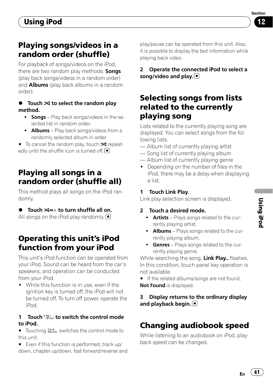 Playing songs/videos in a random order, Shuffle), Playing all songs in a random order (shuffle | All), Operating this unit, S ipod function from your, Ipod, Selecting songs from lists related to the, Currently playing song, Changing audiobook speed | Pioneer AVH-P3100DVD User Manual | Page 41 / 116