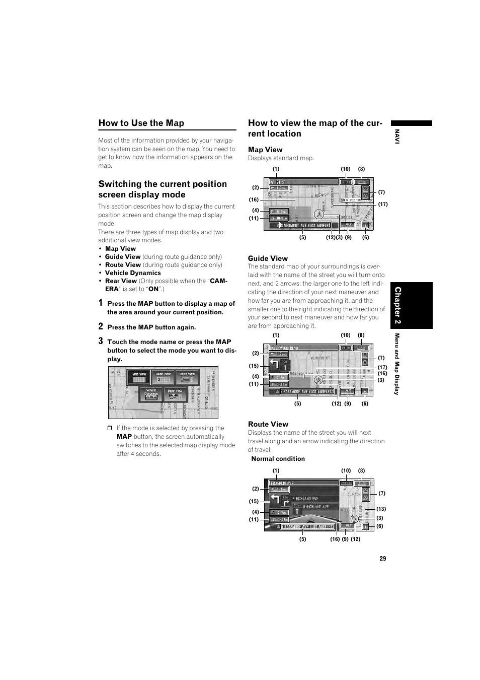 How to use the map 29, Switching the current position screen display, Mode 29 | How to view the map of the current location 29, Screen, How to use the map, Switching the current position screen display mode, How to view the map of the cur- rent location | Pioneer DOUBLE-DIN DVD NAVIGATION SYSTEM AVIC-D2 User Manual | Page 31 / 134
