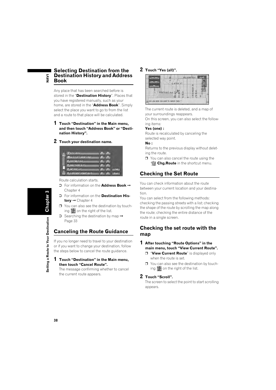 Selecting destination from the destination histo, Ry and address book 38, Checking the set route with the map 38 | Pioneer DOUBLE-DIN DVD NAVIGATION SYSTEM AVIC-D2 User Manual | Page 40 / 134