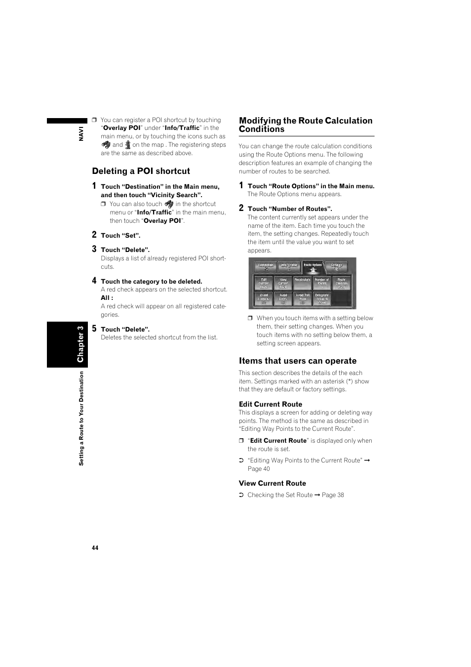 Deleting a poi shortcut 44, Modifying the route calculation conditions 44, Items that users can operate 44 | Pioneer DOUBLE-DIN DVD NAVIGATION SYSTEM AVIC-D2 User Manual | Page 46 / 134