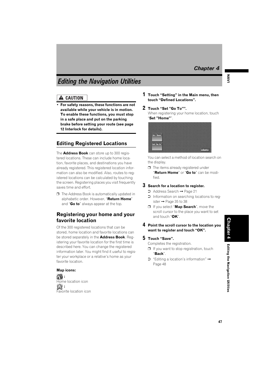 Chapter 4, Editing the navigation utilities, Editing registered locations 47 | Registering your home and your favorite, Location 47, Registering your home and your favorite loca | Pioneer DOUBLE-DIN DVD NAVIGATION SYSTEM AVIC-D2 User Manual | Page 49 / 134