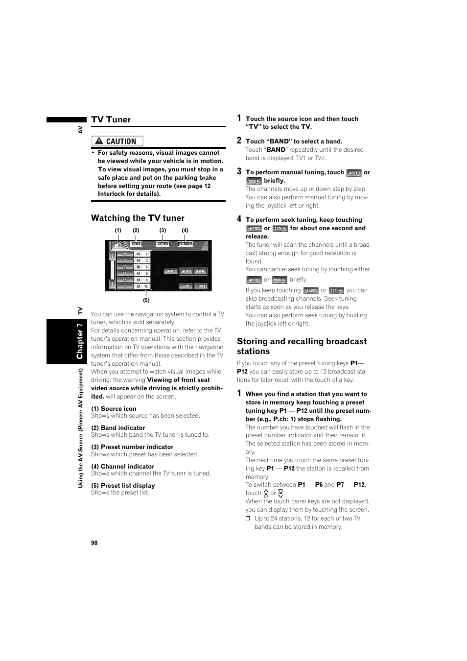 Tv tuner 90, Watching the tv tuner 90, Storing and recalling broadcast stations 90 | Tv tuner, Watching the tv tuner, Storing and recalling broadcast stations | Pioneer DOUBLE-DIN DVD NAVIGATION SYSTEM AVIC-D2 User Manual | Page 92 / 134