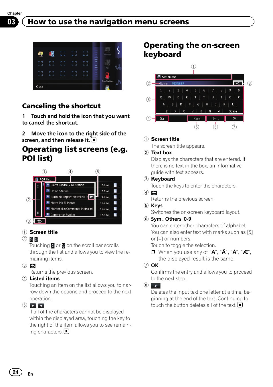Canceling the shortcut 24, Operating list screens (e.g. poi list), Operating the on-screen keyboard | 03 how to use the navigation menu screens, Canceling the shortcut | Pioneer SUPER TUNER 3 D AVIC-Z120BT User Manual | Page 24 / 228