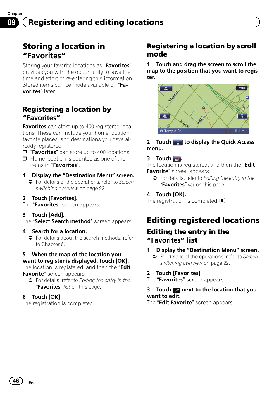 Favorites” 46, Registering a location by, Registering a location by scroll | Mode, Editing registered locations, Editing the entry in the “favorites, List, Storing a location in “fa, Vorites, Storing a location in “favorites | Pioneer SUPER TUNER 3 D AVIC-Z120BT User Manual | Page 46 / 228