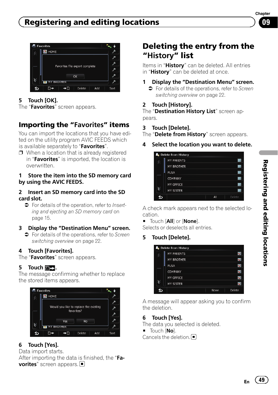 Importing the “favorites” items 49, Deleting the entry from the, History” list 49 | Deleting the entry from the “history” list, Registering and editing locations, Importing the “favorites” items | Pioneer SUPER TUNER 3 D AVIC-Z120BT User Manual | Page 49 / 228