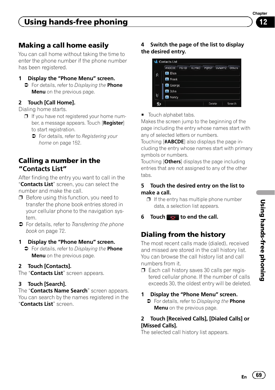 Making a call home easily 69, Calling a number in the “contacts, List | Dialing from the history 69, Calling a number in the, Using hands-free phoning, Making a call home easily, Calling a number in the “contacts list, Dialing from the history | Pioneer SUPER TUNER 3 D AVIC-Z120BT User Manual | Page 69 / 228