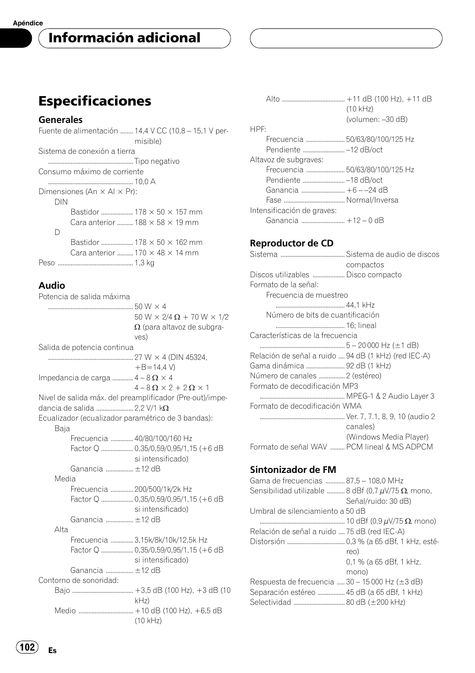 Especificaciones, Información adicional, Generales | Audio, Reproductor de cd, Sintonizador de fm | Pioneer DEH-P4800MP User Manual | Page 102 / 104