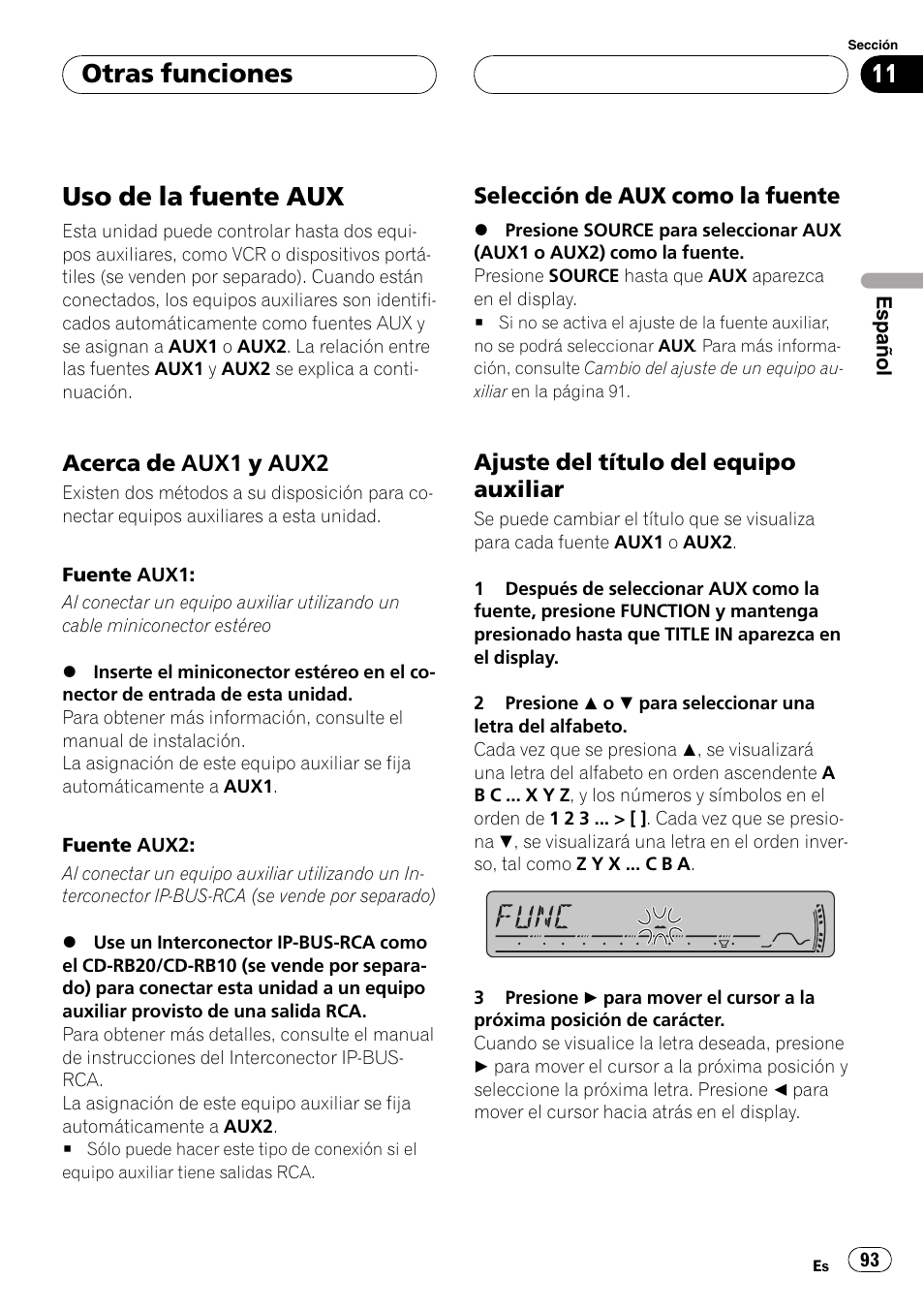 Otras funciones, Uso de la fuente aux 93, Acerca de aux1 y aux2 93 | Selección de aux como la fuente 93, Ajuste del título del equipo, Auxiliar 93, Uso de la fuente aux, Acerca de aux1 y aux2, Selección de aux como la fuente, Ajuste del título del equipo auxiliar | Pioneer DEH-P4800MP User Manual | Page 93 / 104