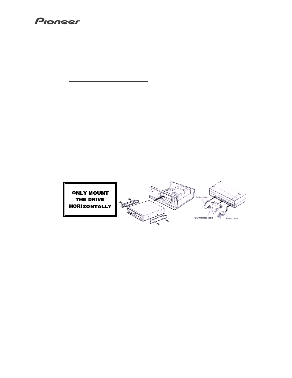 Installation, 1 positioning the drive, 2 connections | Positioning the drive, Connections | Pioneer DVD-R/RW and CD-R/RW Writer DVD-ROM and CD-ROM Reater ATAPI Tray-Load Drive DVR-103 User Manual | Page 11 / 14