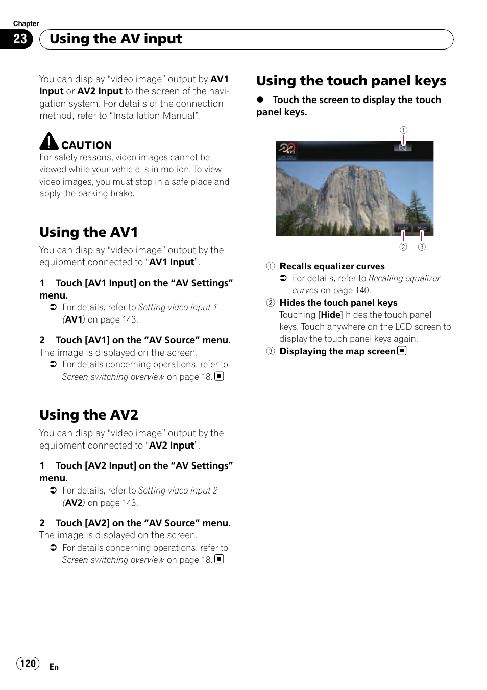 Using the av input using the av1, Using the av2, Using the touch panel keys | Chapter 23, Using the av1, Using the av input | Pioneer Premier Flash Memory Multimedia AV Navigation Receiver AVIC-F90BT User Manual | Page 120 / 189