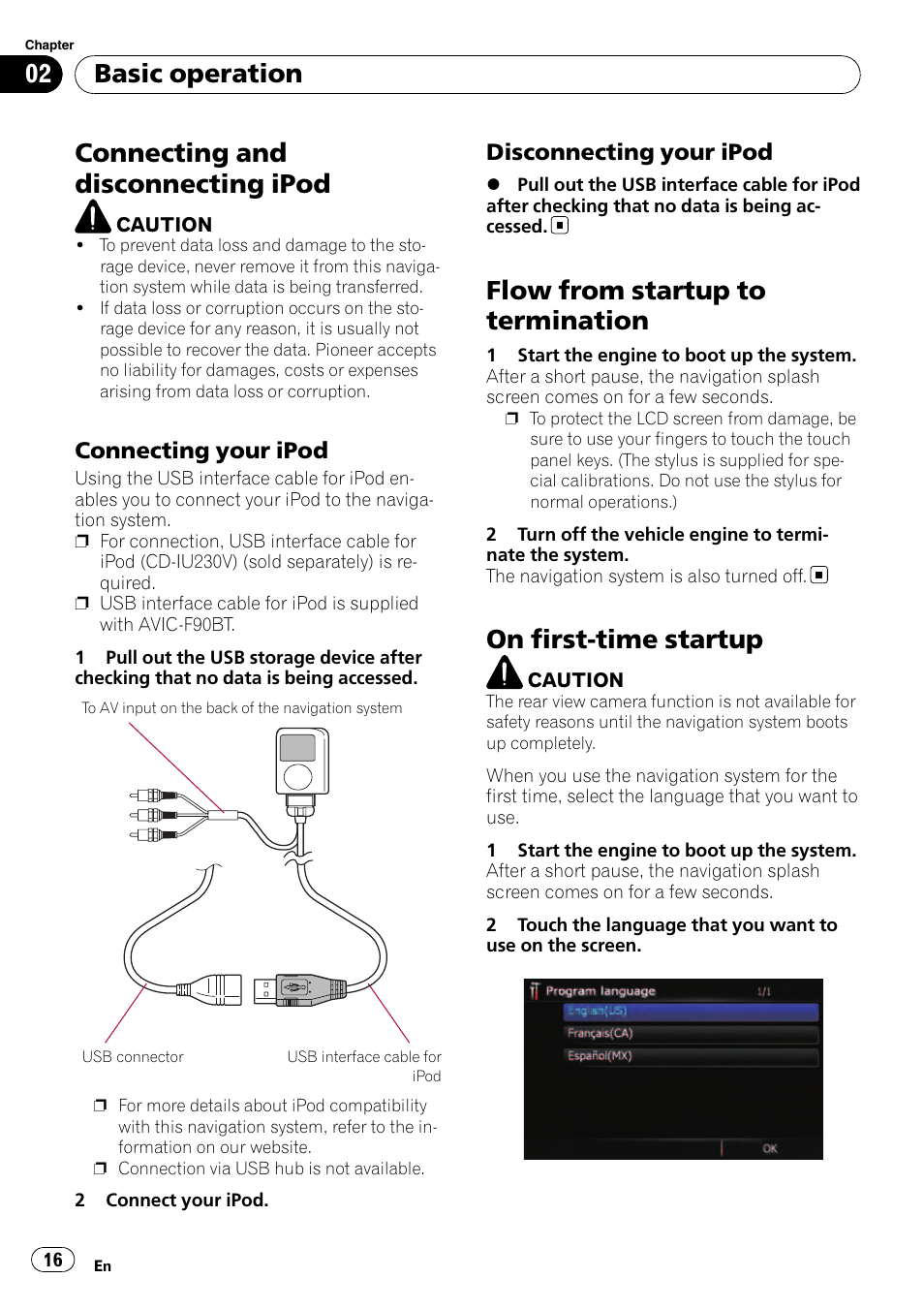 Connecting and disconnecting ipod, Connecting your ipod 16, Disconnecting your ipod 16 | Flow from startup to termination, On first-time startup, Basic operation, Connecting your ipod, Disconnecting your ipod | Pioneer Premier Flash Memory Multimedia AV Navigation Receiver AVIC-F90BT User Manual | Page 16 / 189