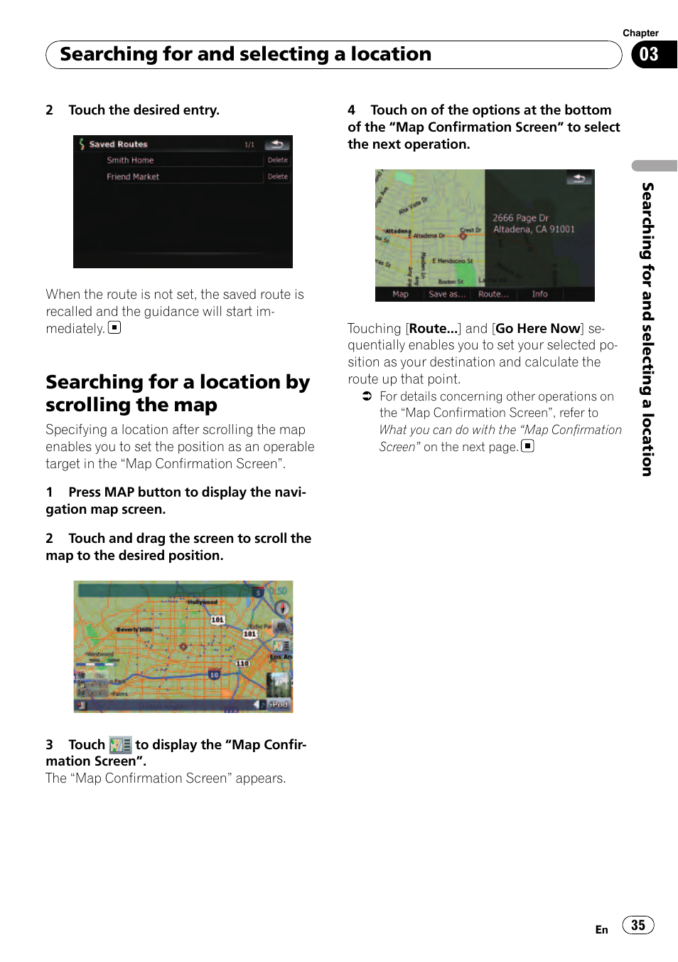 Searching for a location by scrolling the, Searching for a location by scrolling the map, Searching for and selecting a location | Pioneer Premier Flash Memory Multimedia AV Navigation Receiver AVIC-F90BT User Manual | Page 35 / 189