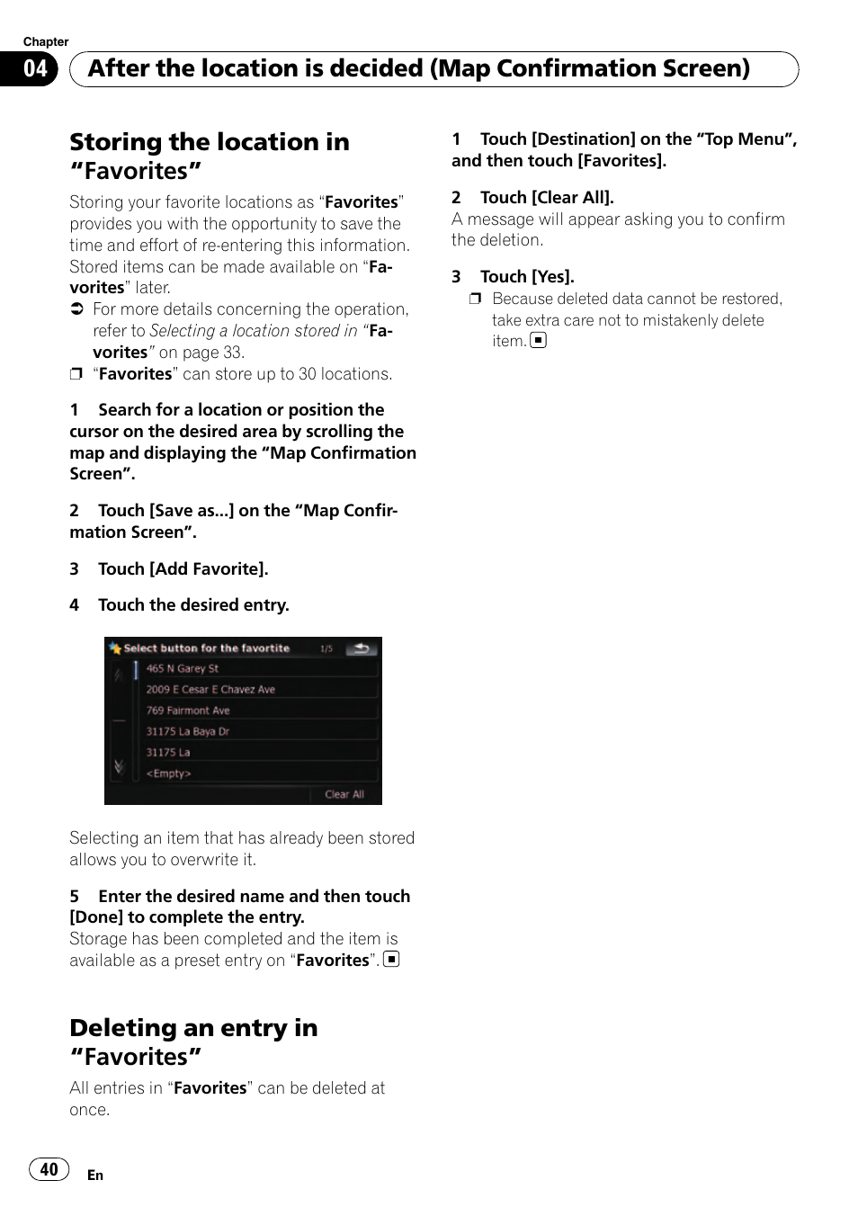 Storing the location in, Favorites” 40, Deleting an entry in | Storing the location in “favorites, Deleting an entry in “favorites | Pioneer Premier Flash Memory Multimedia AV Navigation Receiver AVIC-F90BT User Manual | Page 40 / 189