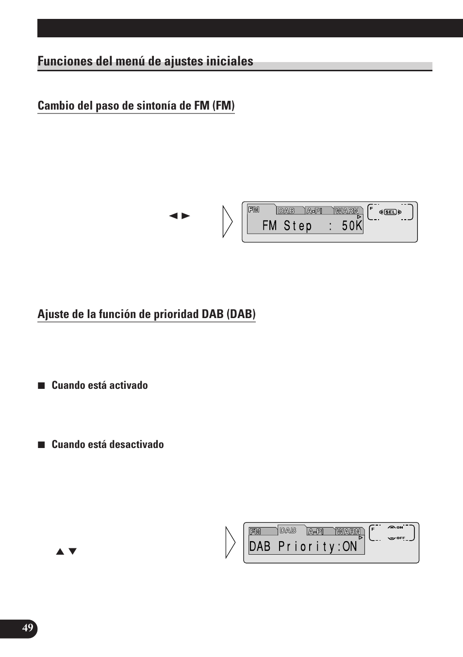 Funciones del menú de ajustes iniciales, Cambio del paso de sintonía de fm (fm), Ajuste de la función de prioridad dab (dab) | Cambio de la búsqueda pi automática (a-pi), Ajuste del sonido de advertencia (warn), Conmutación del modo aux (aux), Ajuste del reductor de luz (dim), Selección del brillo (bright), Selección del color de iluminación (ill), Conmutación de la espera de teléfono (tel 2) | Pioneer DEH-P6100R User Manual | Page 110 / 124