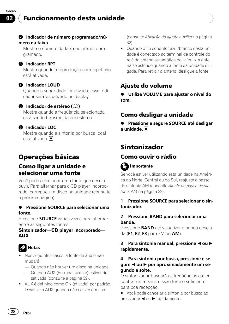 Operações básicas, Como ligar a unidade e selecionar uma, Fonte | Ajuste do volume 28, Como desligar a unidade 28, Sintonizador, Como ouvir o rádio 28, Funcionamento desta unidade, Como ligar a unidade e selecionar uma fonte, Ajuste do volume | Pioneer Super Tuner III D DEH-1050E User Manual | Page 28 / 56