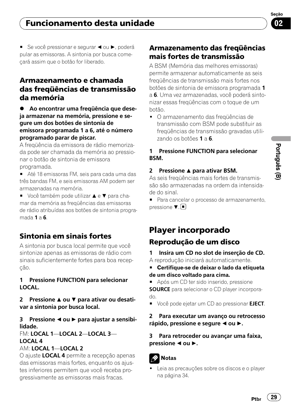 Armazenamento e chamada das, Freqüências de transmissão da memória, Sintonia em sinais fortes 29 | Armazenamento das freqüências mais, Fortes de transmissão, Player incorporado, Reprodução de um disco 29, Funcionamento desta unidade, Sintonia em sinais fortes, Reprodução de um disco | Pioneer Super Tuner III D DEH-1050E User Manual | Page 29 / 56