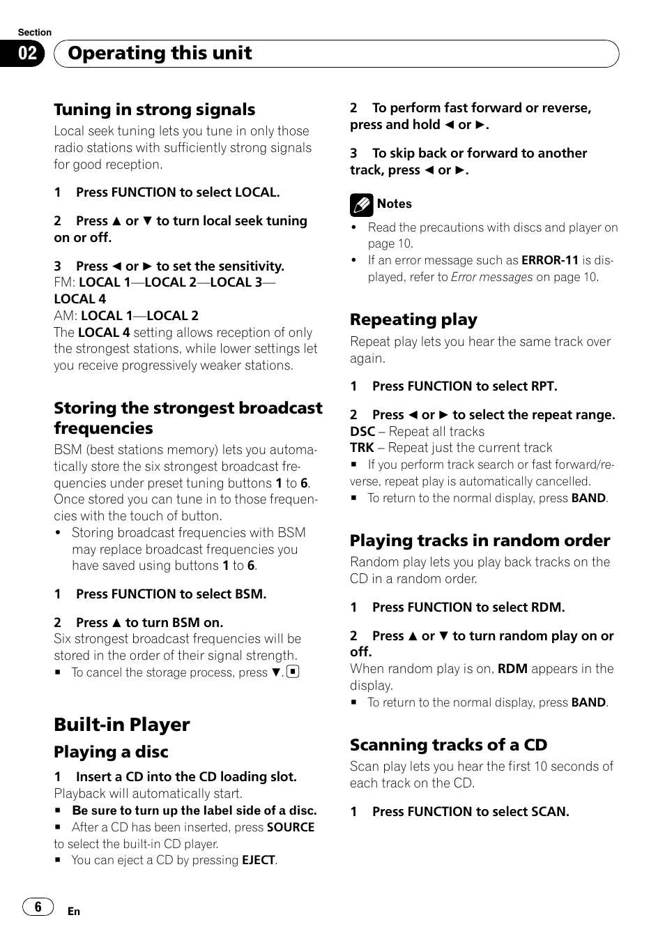 Tuning in strong signals 6, Storing the strongest broadcast, Frequencies | Built-in player, Playing a disc 6, Repeating play 6, Playing tracks in random order 6, Scanning tracks of a cd 6, Operating this unit, Tuning in strong signals | Pioneer Super Tuner III D DEH-1050E User Manual | Page 6 / 56