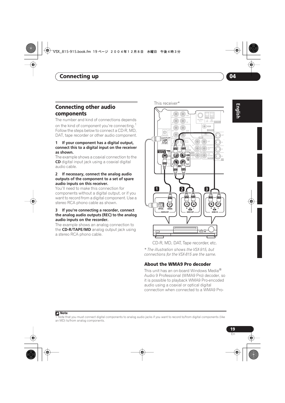 Connecting other audio components, About the wma9 pro decoder, Connecting up 04 | This receiver* cd-r, md, dat, tape recorder, etc, The example shows a coaxial connection to the, The example shows an analog connection to the, Cd-r/tape/md, Analog output jack using a stereo rca phono cable, This unit has an on-board windows media | Pioneer 915 User Manual | Page 19 / 76