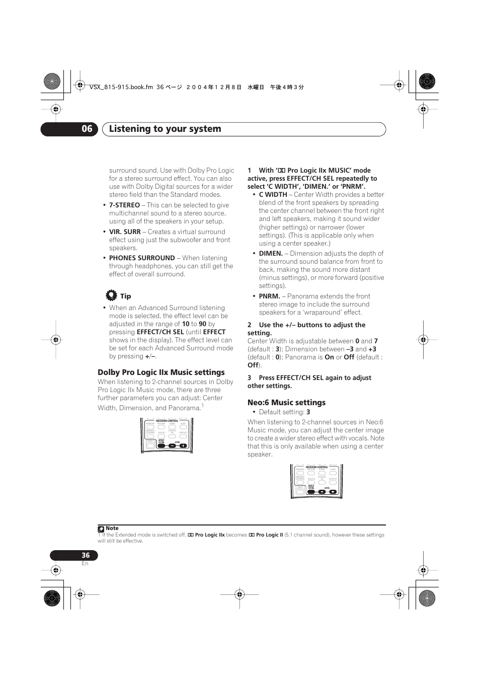 Dolby pro logic iix music settings, Neo:6 music settings, Listening to your system 06 | Pioneer 915 User Manual | Page 36 / 76