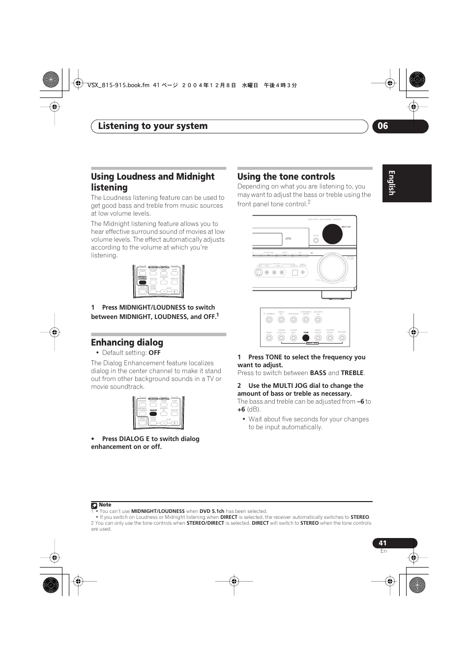 Using loudness and midnight listening, Enhancing dialog, Using the tone controls | Listening to your system 06, Default setting, Press, Dialog e, Press to switch between, Bass, Treble | Pioneer 915 User Manual | Page 41 / 76