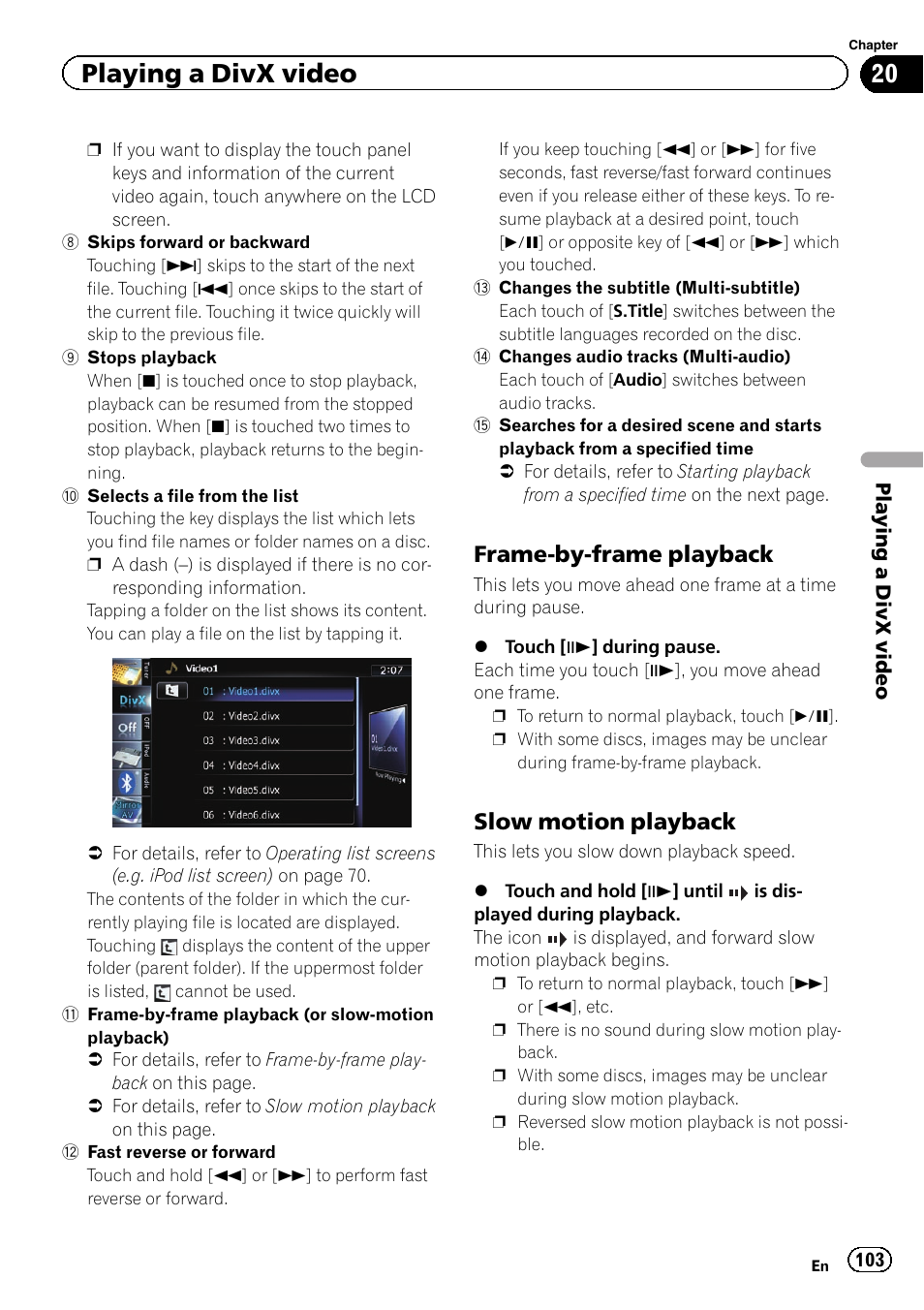 Frame-by-frame playback 103, Slow motion playback 103, Playing a divx video | Frame-by-frame playback, Slow motion playback | Pioneer SUPER TUNER IIID AVIC-X9310BT User Manual | Page 103 / 232