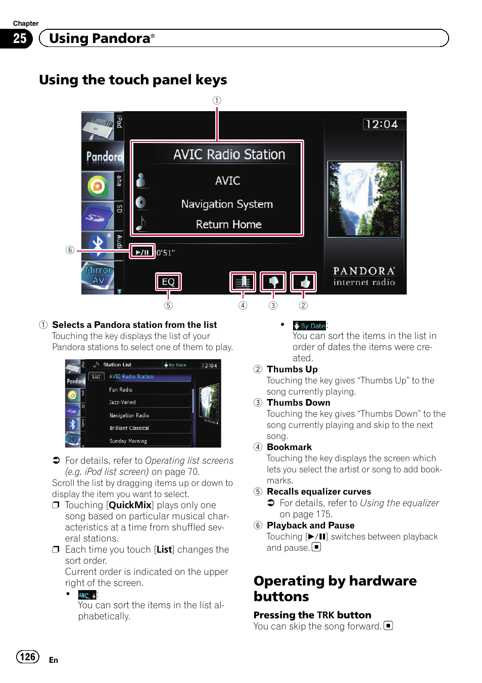 Using the touch panel keys, Operating by hardware buttons, Using the touch panel | 25 using pandora | Pioneer SUPER TUNER IIID AVIC-X9310BT User Manual | Page 126 / 232