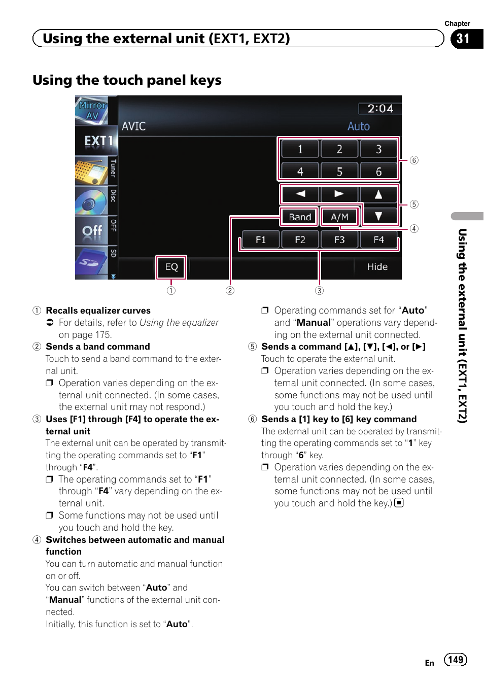 Using the touch panel keys, Using the touch panel, Using the external unit (ext1, ext2) | Pioneer SUPER TUNER IIID AVIC-X9310BT User Manual | Page 149 / 232