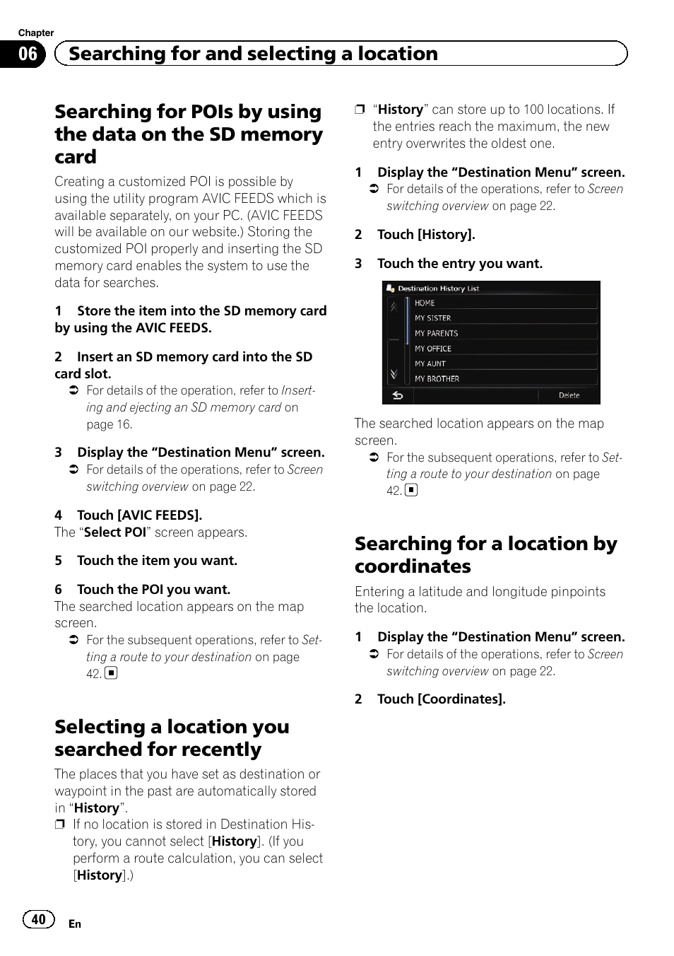 Searching for pois by using the data on the, Sd memory card, Selecting a location you searched for | Recently, Searching for a location by coordinates, Selecting a location you searched for recently, 06 searching for and selecting a location | Pioneer SUPER TUNER IIID AVIC-X9310BT User Manual | Page 40 / 232