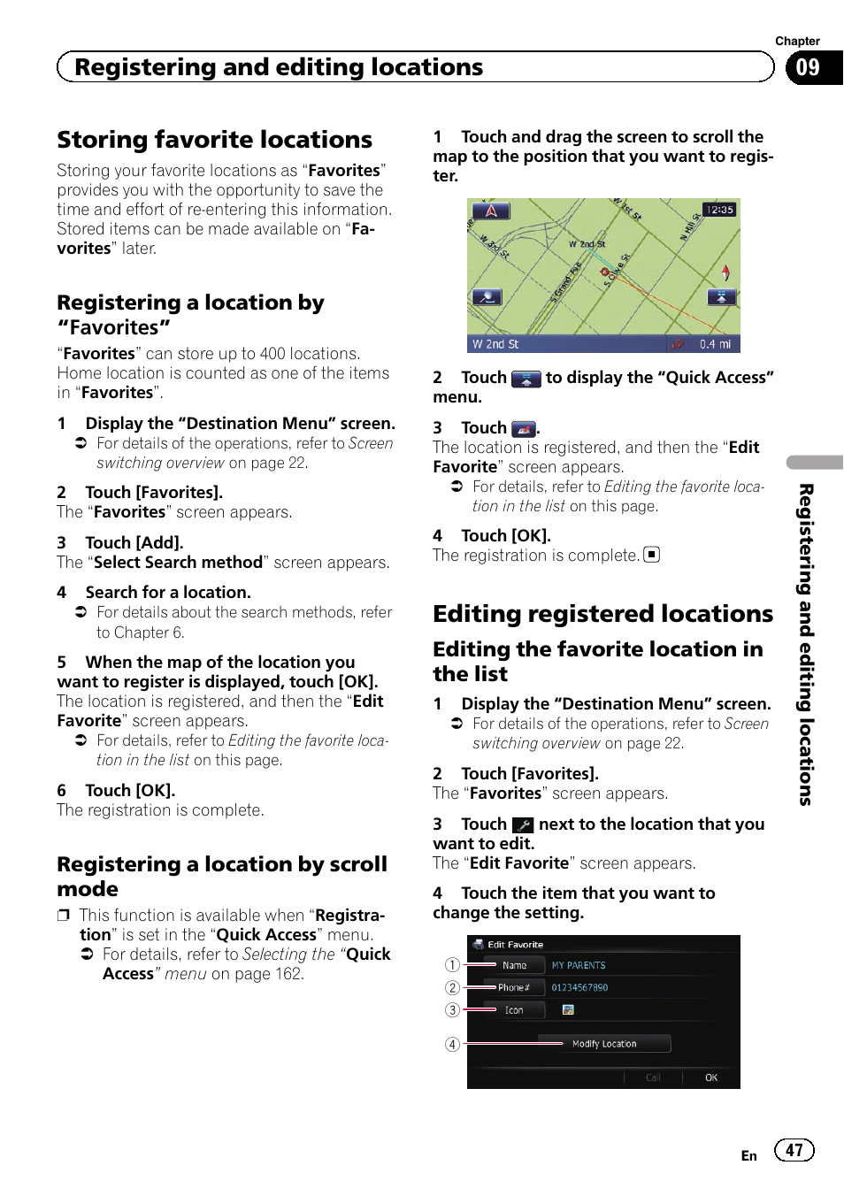 Registering a location by, Favorites” 47, Registering a location by scroll | Mode, Editing registered locations, Editing the favorite location in the, List, Storing favorite locations, Registering and editing locations, Registering a location by “favorites | Pioneer SUPER TUNER IIID AVIC-X9310BT User Manual | Page 47 / 232