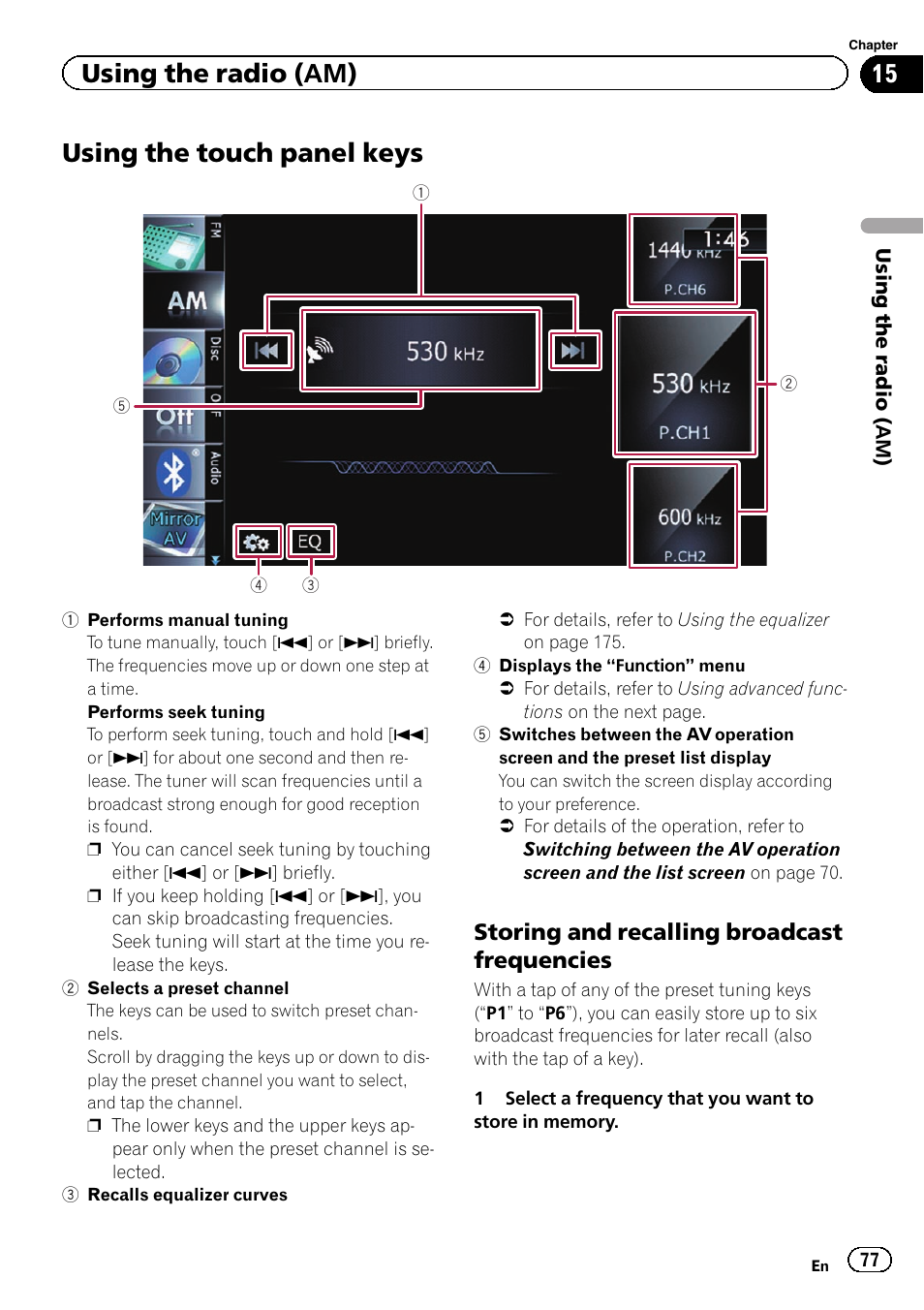 Using the touch panel keys, Storing and recalling broadcast, Frequencies | Using the touch panel, Using the radio (am), Storing and recalling broadcast frequencies | Pioneer SUPER TUNER IIID AVIC-X9310BT User Manual | Page 77 / 232