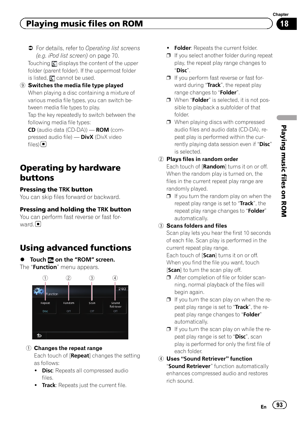Operating by hardware buttons, Using advanced functions, Switches the | Plays files in ran, Changes the repeat, Using advanced func, Playing music files on rom | Pioneer SUPER TUNER IIID AVIC-X9310BT User Manual | Page 93 / 232