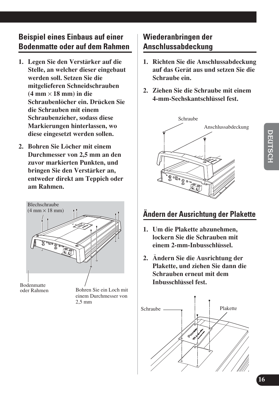 Beispiel eines einbaus auf einer bodenmatte, Oder auf dem rahmen, Wiederanbringen der anschlussabdeckung | Ändern der ausrichtung der plakette | Pioneer D2000SPL User Manual | Page 53 / 128